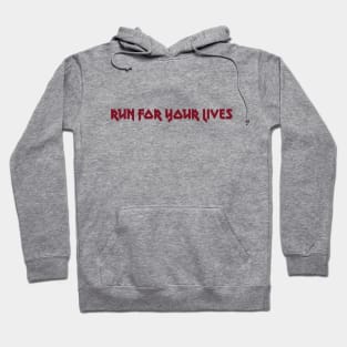 Run For Your Lives, burgundy Hoodie